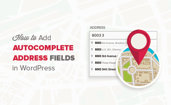 How To Add Autocomplete For Address Fields In Wordpress
