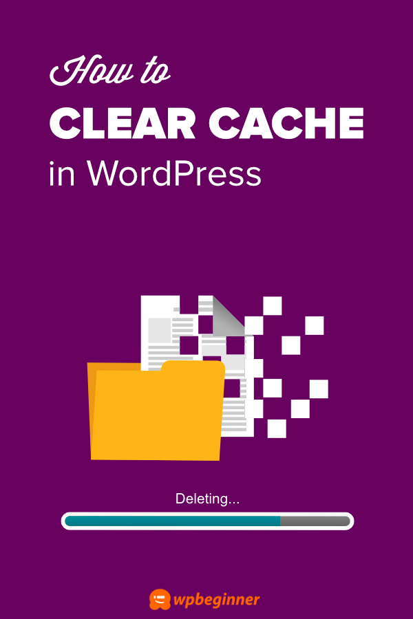 How To Clear Your Cache In WordPress (Step By Step)