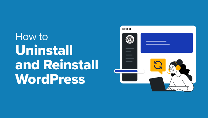 How to uninstall and reinstall WordPress