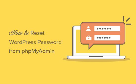 如何从 phpMyAdmin 重置 WordPress 密码