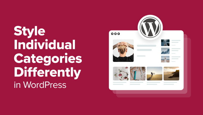 How to Style Individual Categories Differently in WordPress