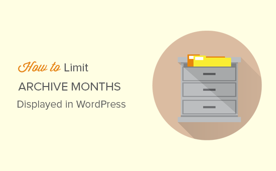 如何限制 WordPress 中的存档月数