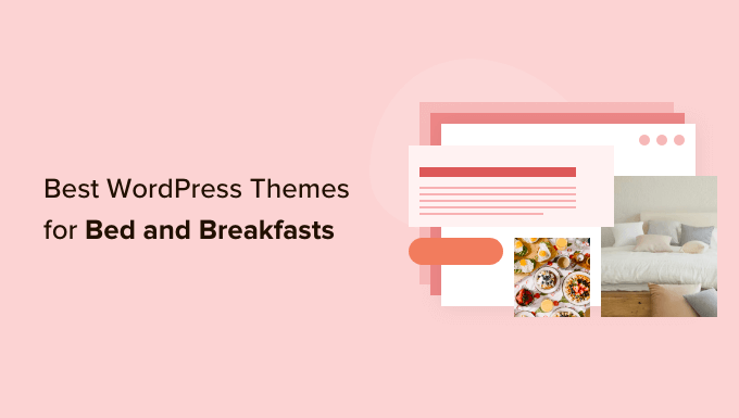 Best WordPress Themes for Beds and Breakfasts