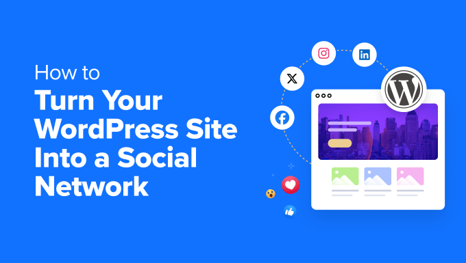 Turn Your WordPress Site Into a Social Network