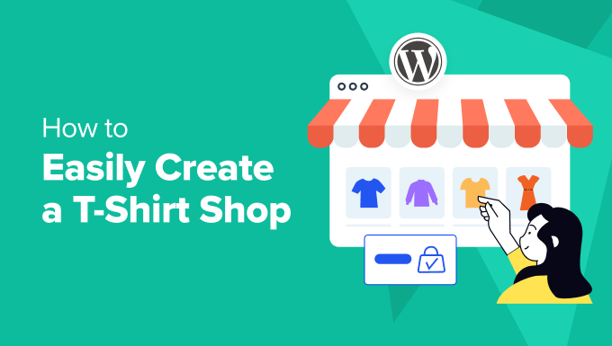 Easily Create a T-Shirt Shop in WordPress