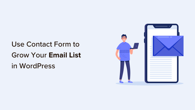 How to Use Contact Form to Grow Your Email List in WordPress