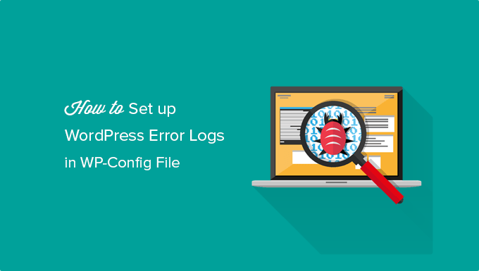 How to Set Up WordPress Error Logs in WP-Config