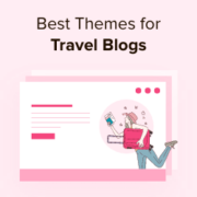 Best WordPress Themes for Travel Blogs