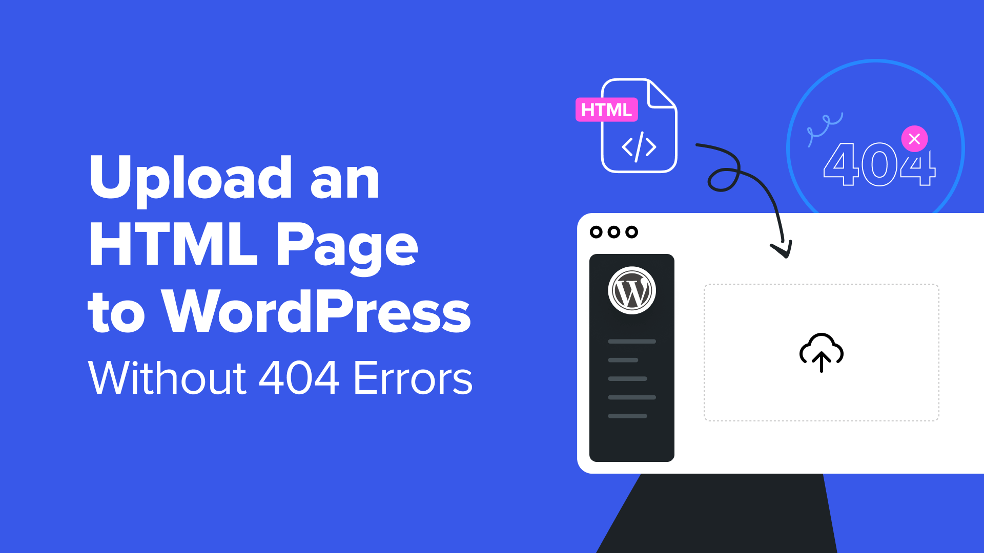 كيفية تحميل صفحة HTML إلى WordPress بدون أخطاء 404