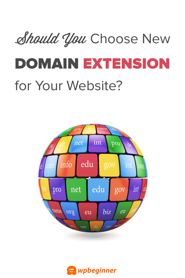 Should You Choose a New Domain Extension for Your Website?