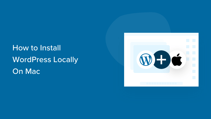 Installing WordPress locally on your Mac computer