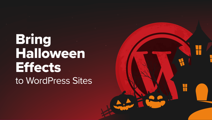 Ways to Bring Halloween Effects to Your WordPress Site