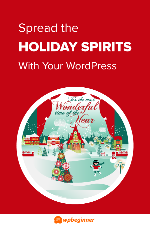 7 Ways to Spread the Holiday Spirits with Your WordPress Site