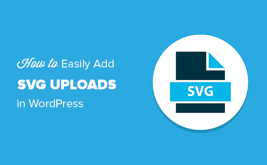 Download How To Add Svg In Wordpress With 2 Simple Solutions