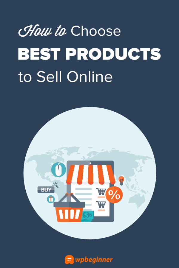 How to Choose the Best Products to Sell Online (Beginner's Guide)