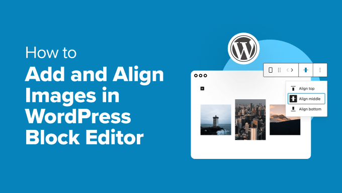 Adding and properly aligning images in WordPress