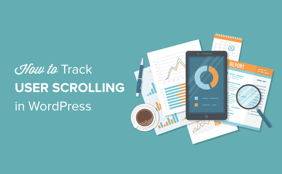 How to Track User Scrolling in WordPress Using Google Analytics