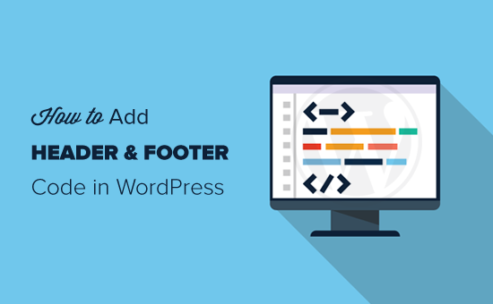 How To Add Header And Footer Code In Wordpress The Easy Way