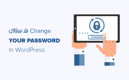 How To Change Your Password In Wordpress Beginner S Guide