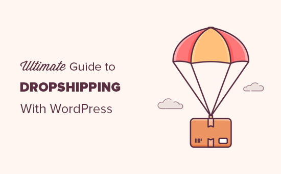 Dropshipping: The Ultimate Guide to Dropshipping on