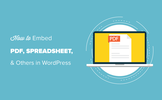 在 WordPress 博客文章中嵌入 PDF、电子表格和其他内容