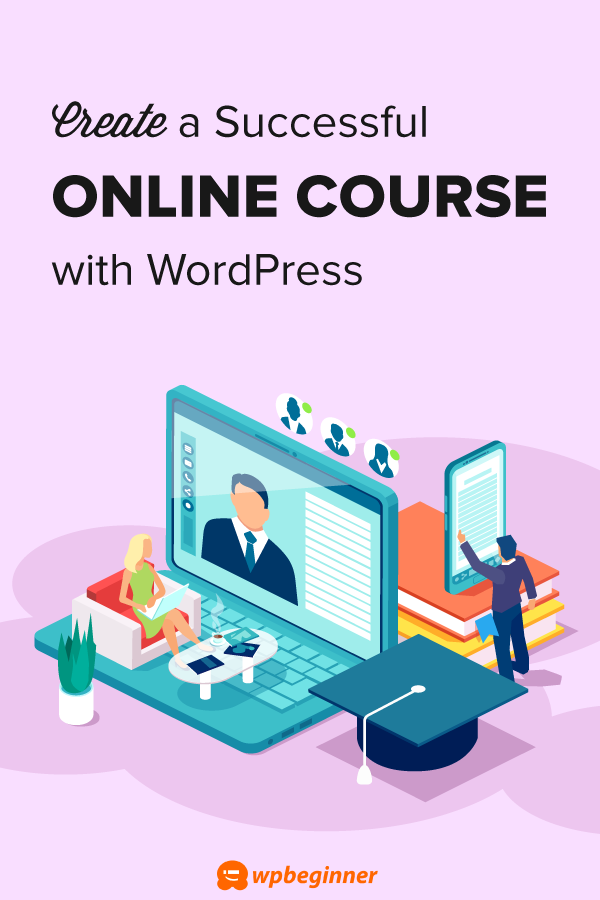 How to Create and Sell Online Courses with WordPress (Step by Step)