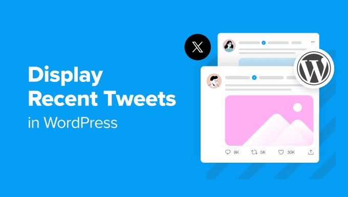 How to Display Recent Tweets in WordPress