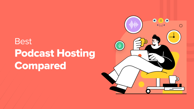 12 Best Podcast Hosting Platforms of 2024 (Expert Pick)