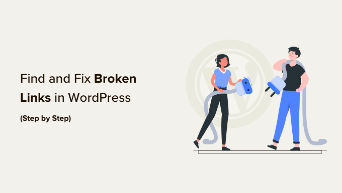 How to Find and Fix Broken Links in WordPress (Beginner's Guide)