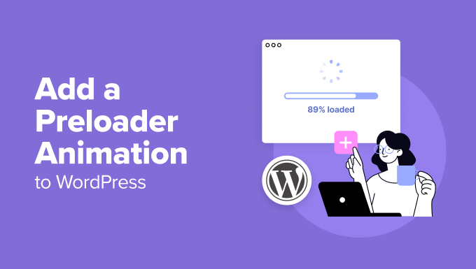 How to Add a Preloader Animation in WordPress