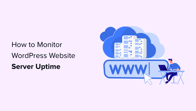 How To Monitor Your WordPress Site s Server Uptime The Easy Way Review Guruu