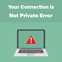 Your connection is not private - Platform Usage Support