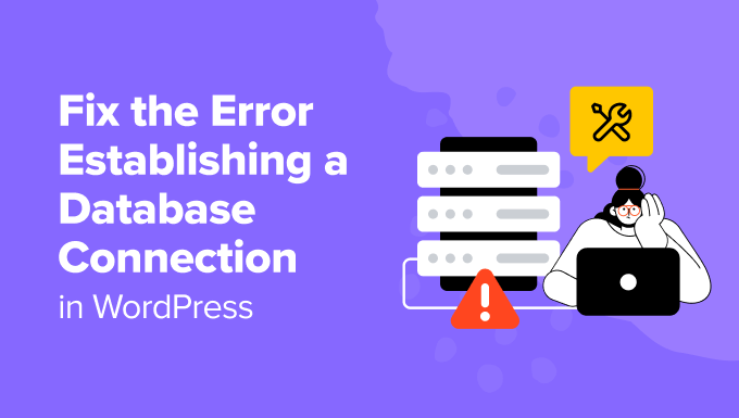 Fix the Error Establishing a Database Connection in WordPress