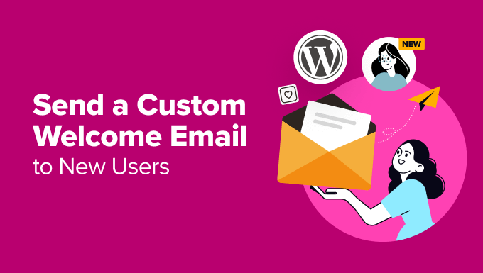 Send a Custom Welcome Email to New Users in WordPress