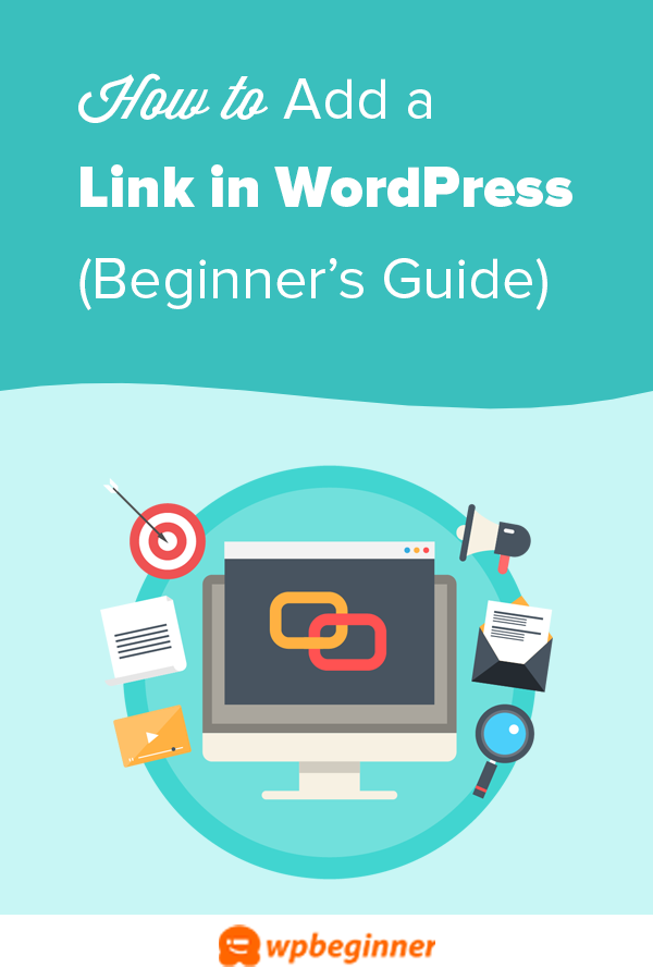 Beginner s Guide On How To Add A Link In WordPress 