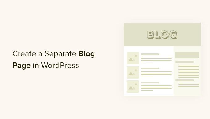 How to Create a Separate Page for Blog Posts in WordPress