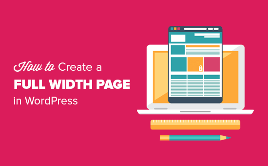 How To Create A Full Width Page In Wordpress Beginner S Guide