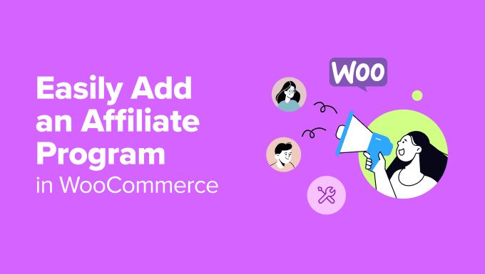 Easily Add an Affiliate Program in WooCommerce