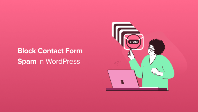 How to block contact form spam in WordPress