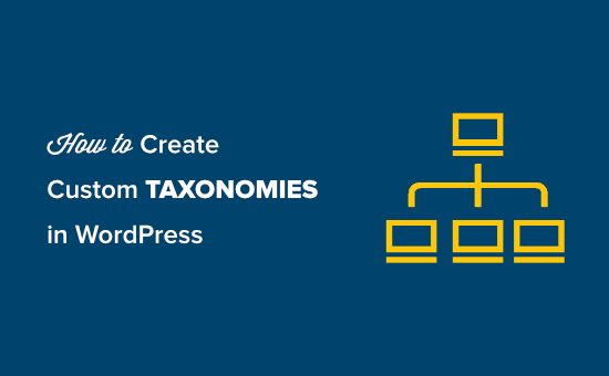 How to create custom taxonomies in WordPress