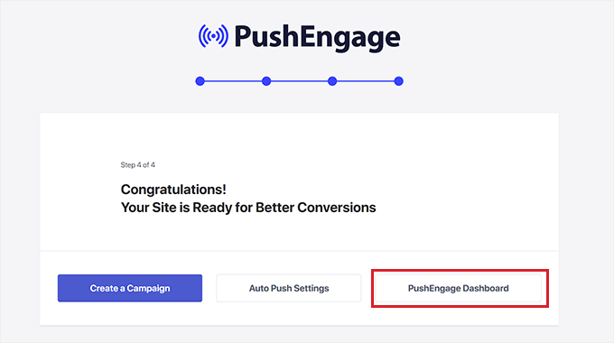 单击设置向导中的 PushEngage 仪表板按钮