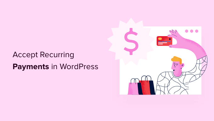 How to accept recurring payments in WordPress