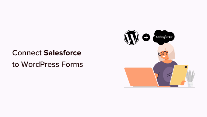 如何将Salesforce连接到你的WordPress