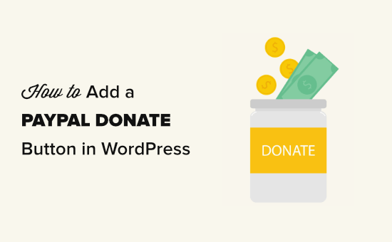 How to Add a PayPal Donate Button to WordPress