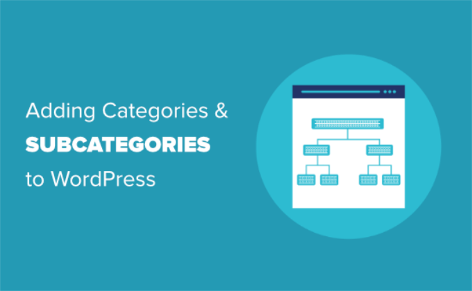 How to Add Categories and Subcategories in WordPress