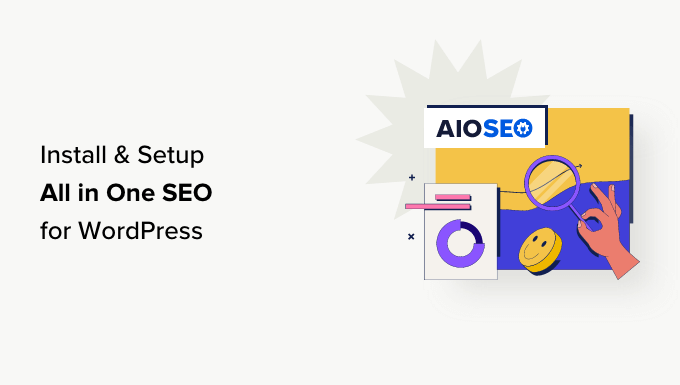 How to Setup All in One SEO for WordPress Correctly (Ultimate Guide)