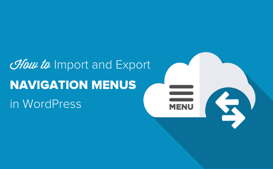 How to import and export navigation menus in WordPress