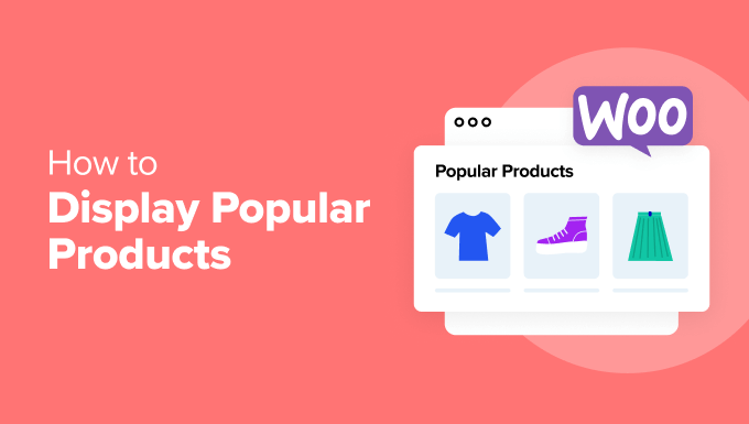 How to display popular products in WordPress