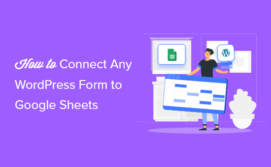 نحوه اتصال هر فرم وردپرس به Google Sheets (راه آسان)