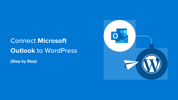 将 Microsoft Outlook 连接到 WordPress